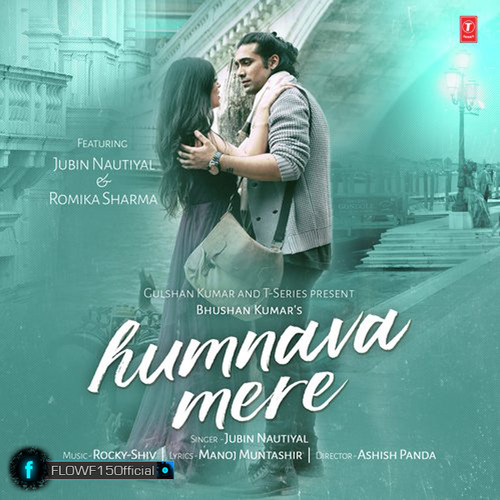 Jubin Nautiyal - Humnava Mere